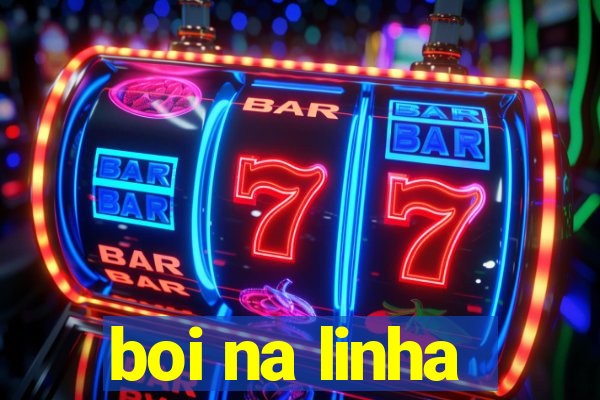 boi na linha