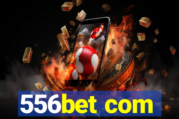 556bet com