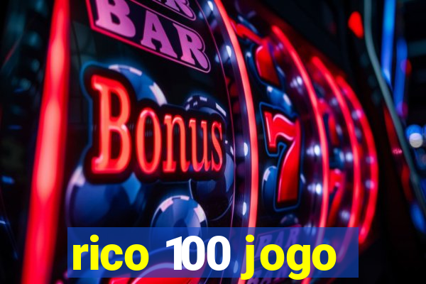 rico 100 jogo