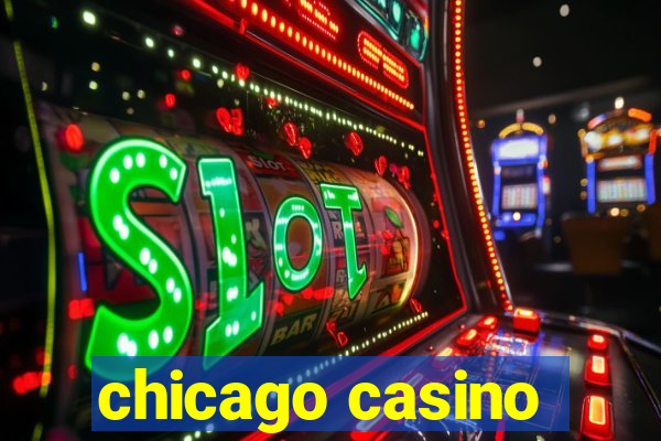 chicago casino