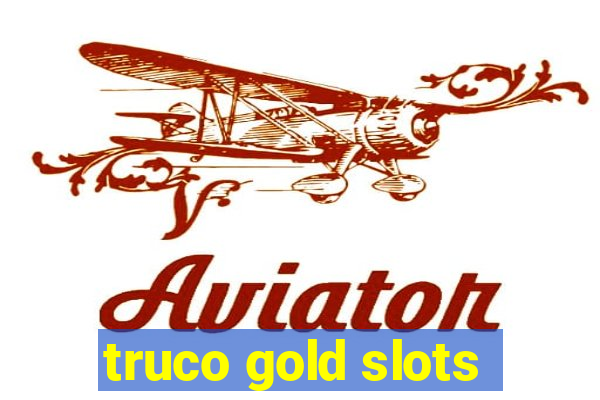 truco gold slots