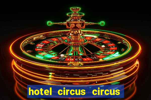 hotel circus circus hotel & casino resort las vegas