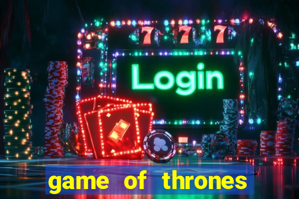 game of thrones jogar online