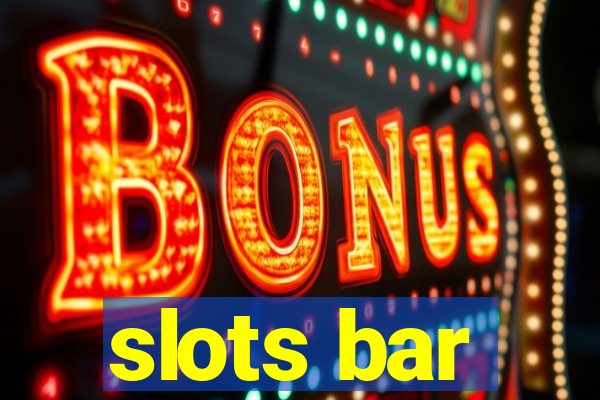 slots bar