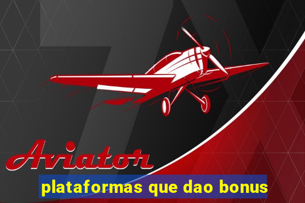 plataformas que dao bonus