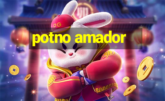 potno amador