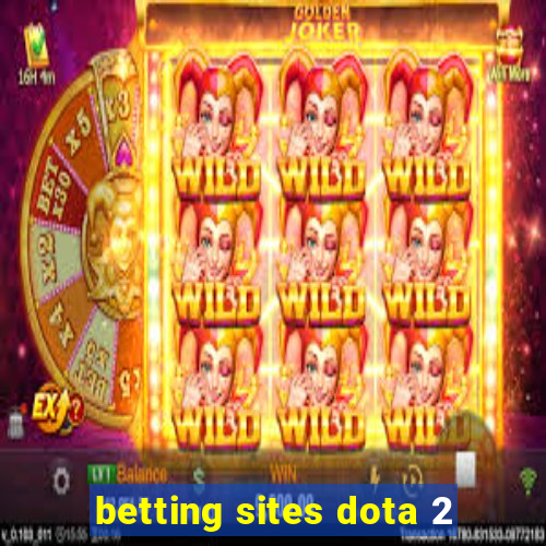 betting sites dota 2