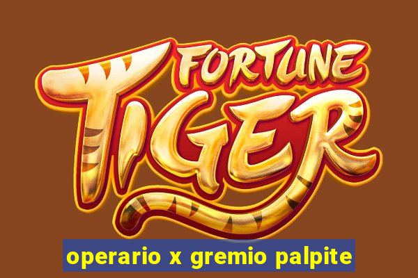 operario x gremio palpite