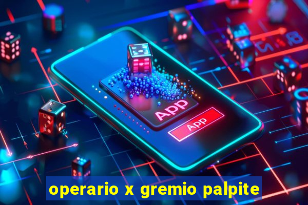 operario x gremio palpite