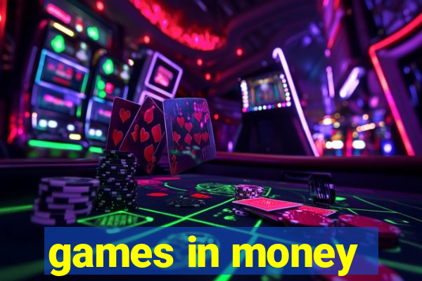 games in money