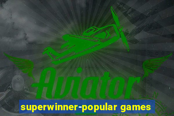 superwinner-popular games