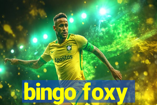 bingo foxy