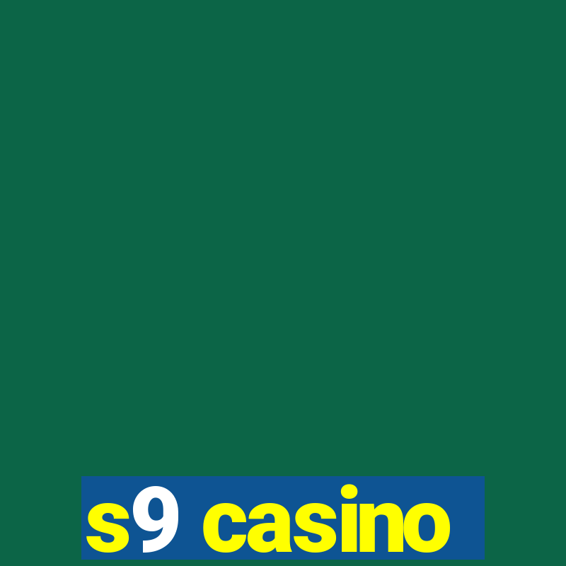 s9 casino