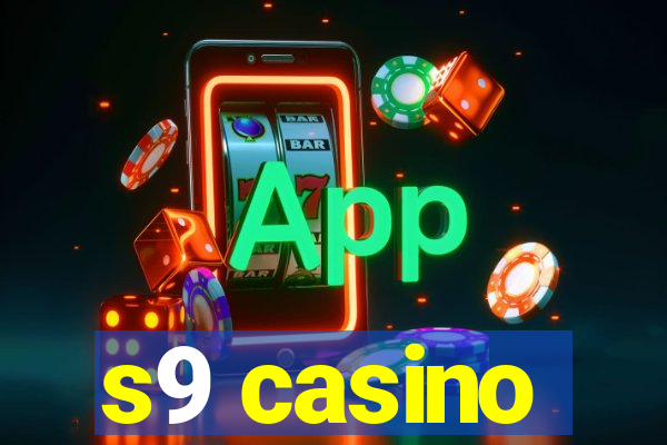 s9 casino