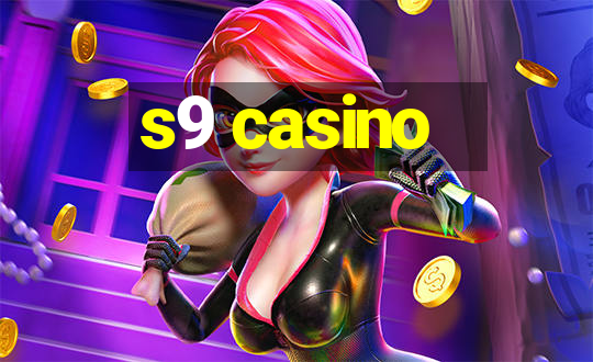 s9 casino