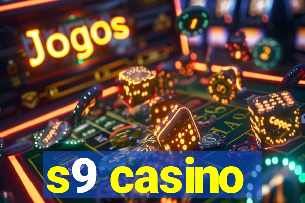 s9 casino