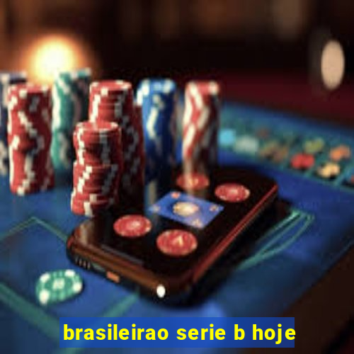 brasileirao serie b hoje