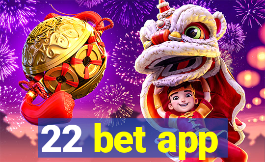 22 bet app