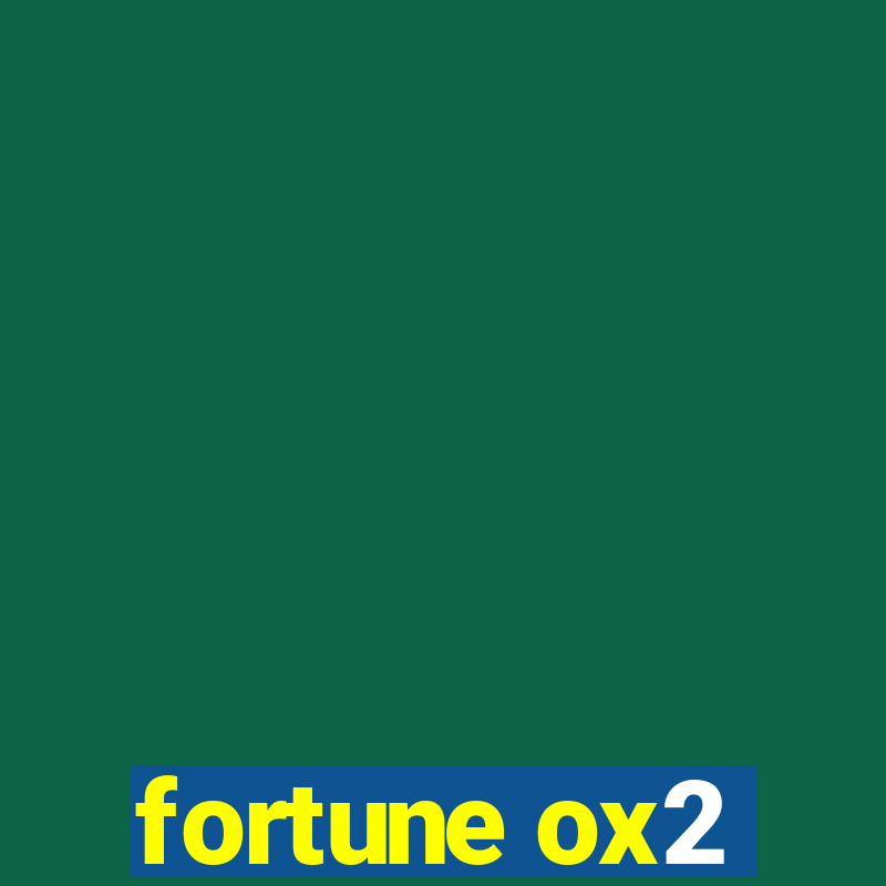 fortune ox2