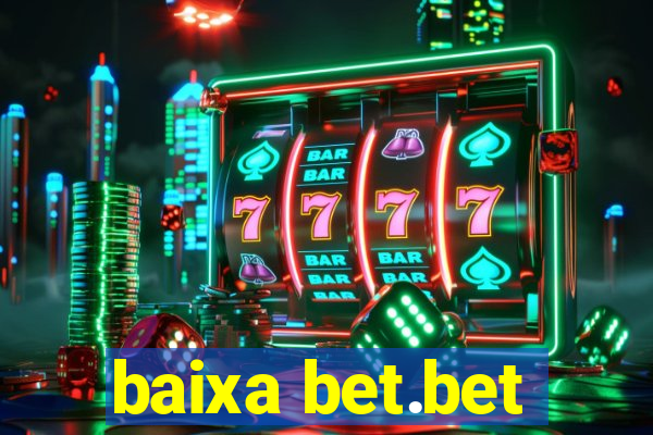 baixa bet.bet