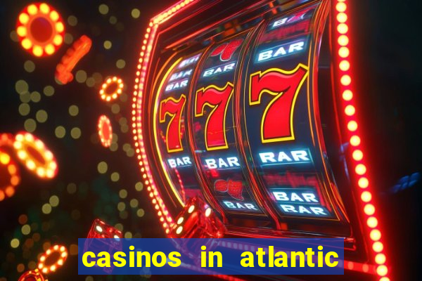 casinos in atlantic city new jersey