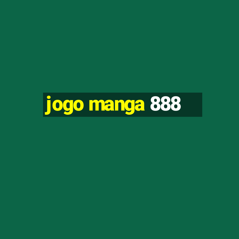 jogo manga 888