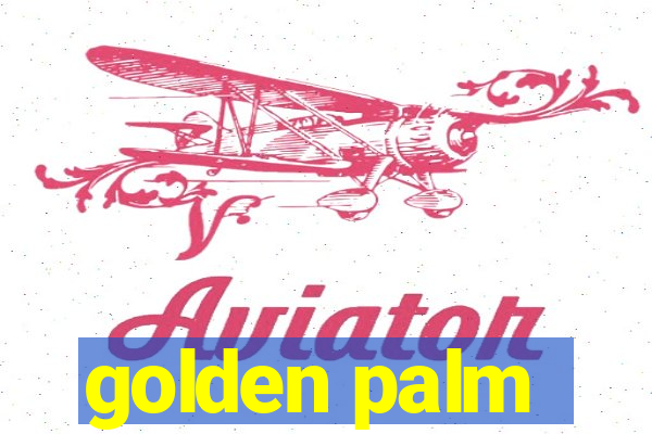 golden palm