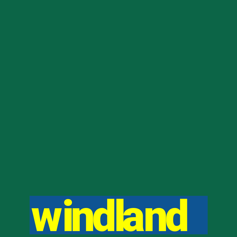 windland