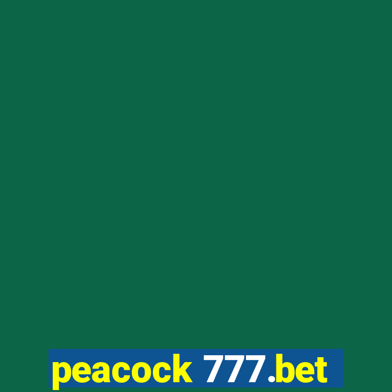 peacock 777.bet