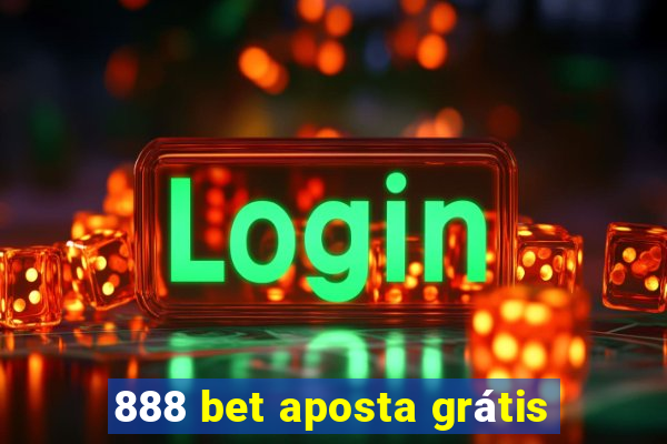 888 bet aposta grátis