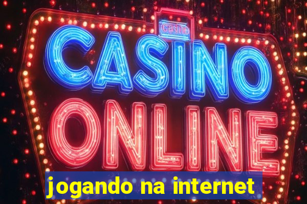 jogando na internet