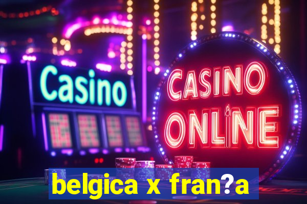 belgica x fran?a