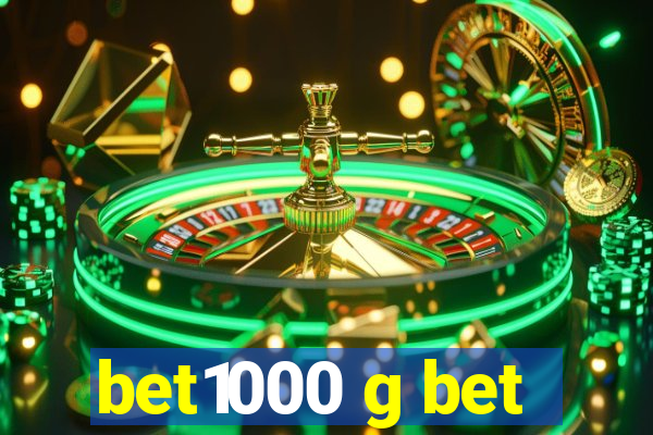 bet1000 g bet