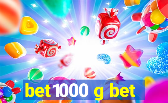 bet1000 g bet