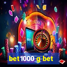 bet1000 g bet