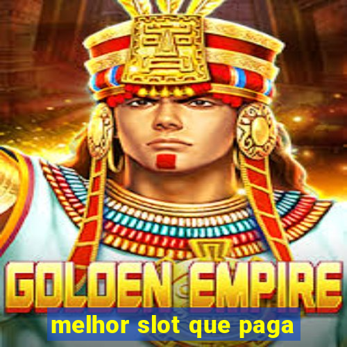 melhor slot que paga