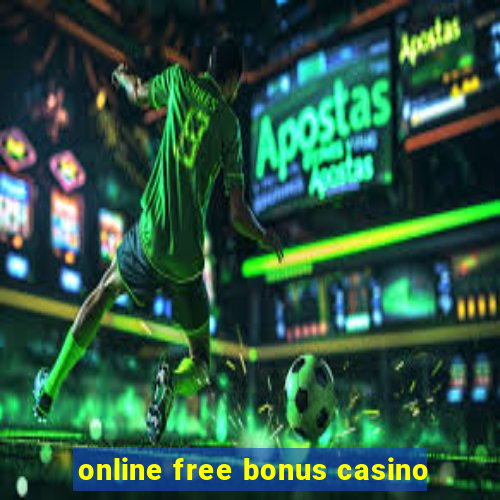 online free bonus casino