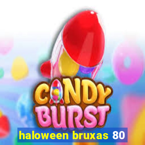 haloween bruxas 80