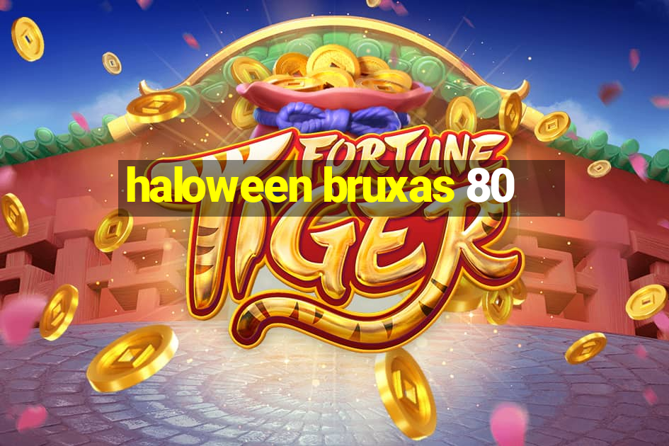 haloween bruxas 80