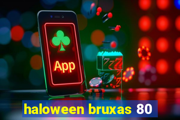 haloween bruxas 80