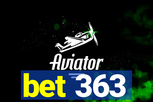 bet 363