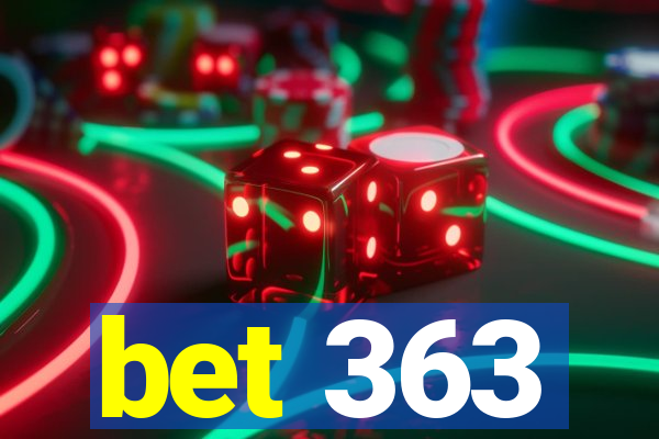 bet 363