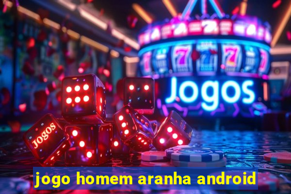 jogo homem aranha android