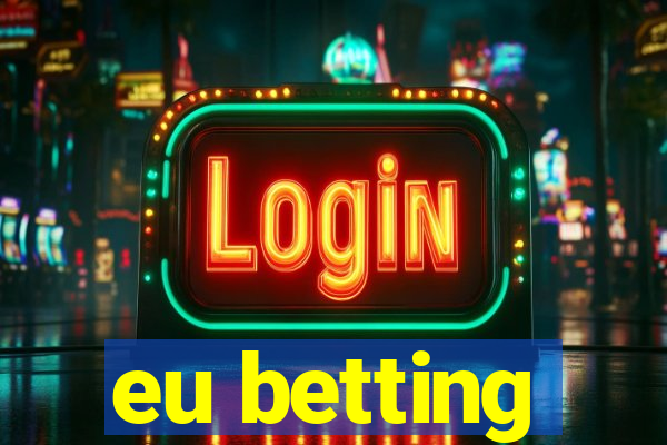 eu betting