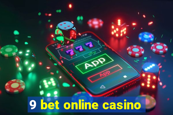 9 bet online casino