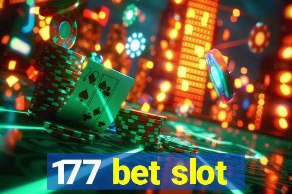 177 bet slot