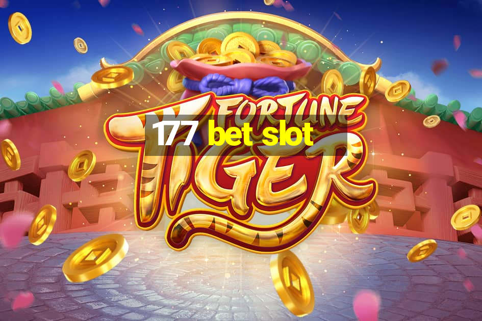 177 bet slot