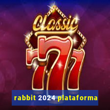 rabbit 2024 plataforma