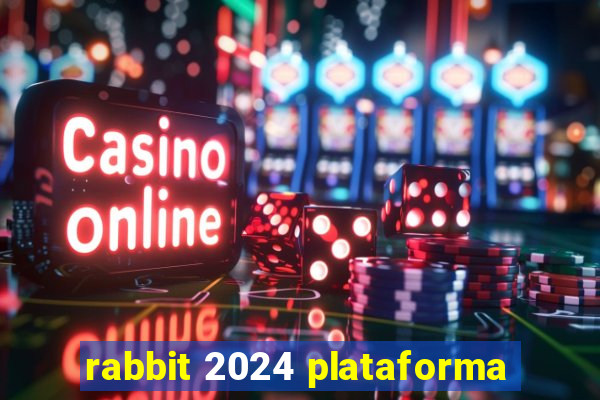 rabbit 2024 plataforma