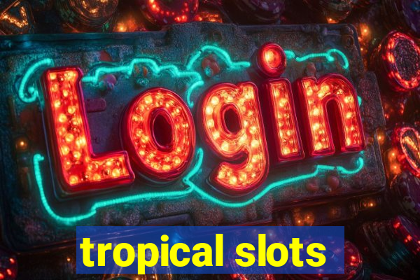 tropical slots